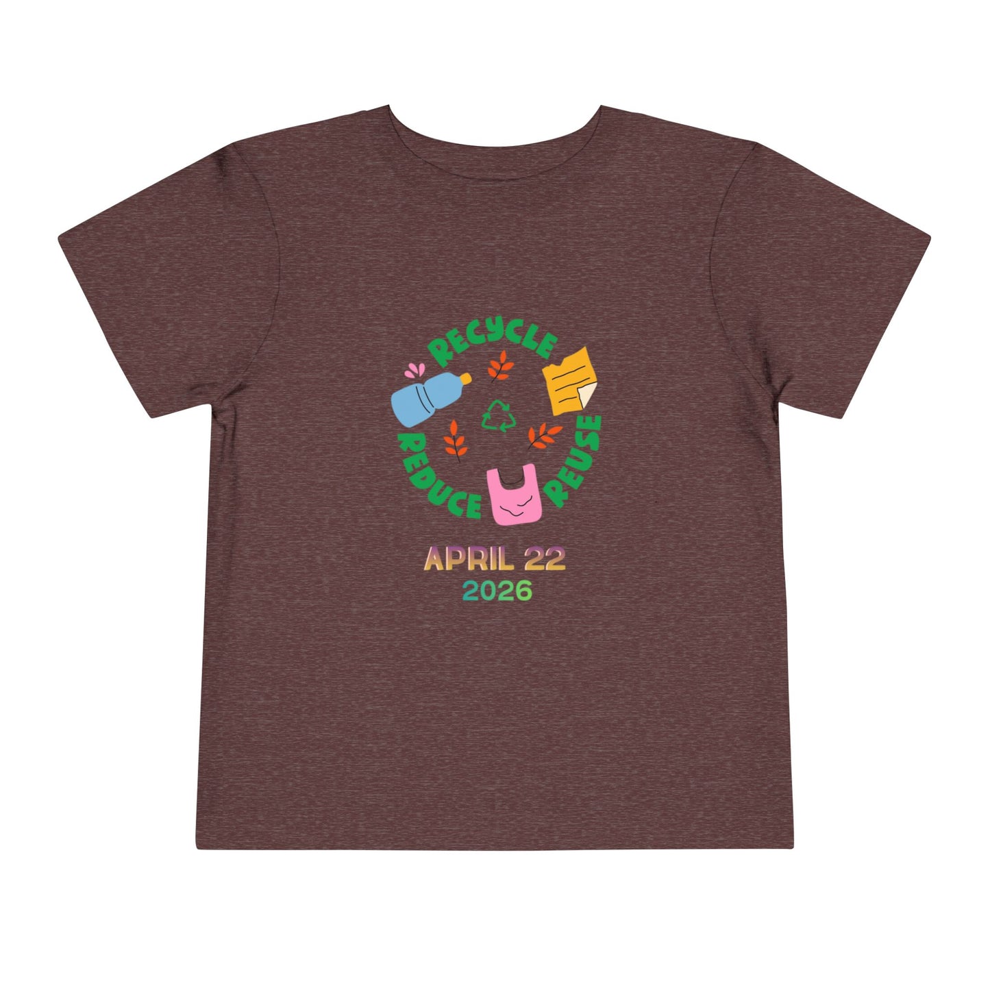 Toddler Tee — Earth Day “Recycle Reduce Reuse” April 22, 2026