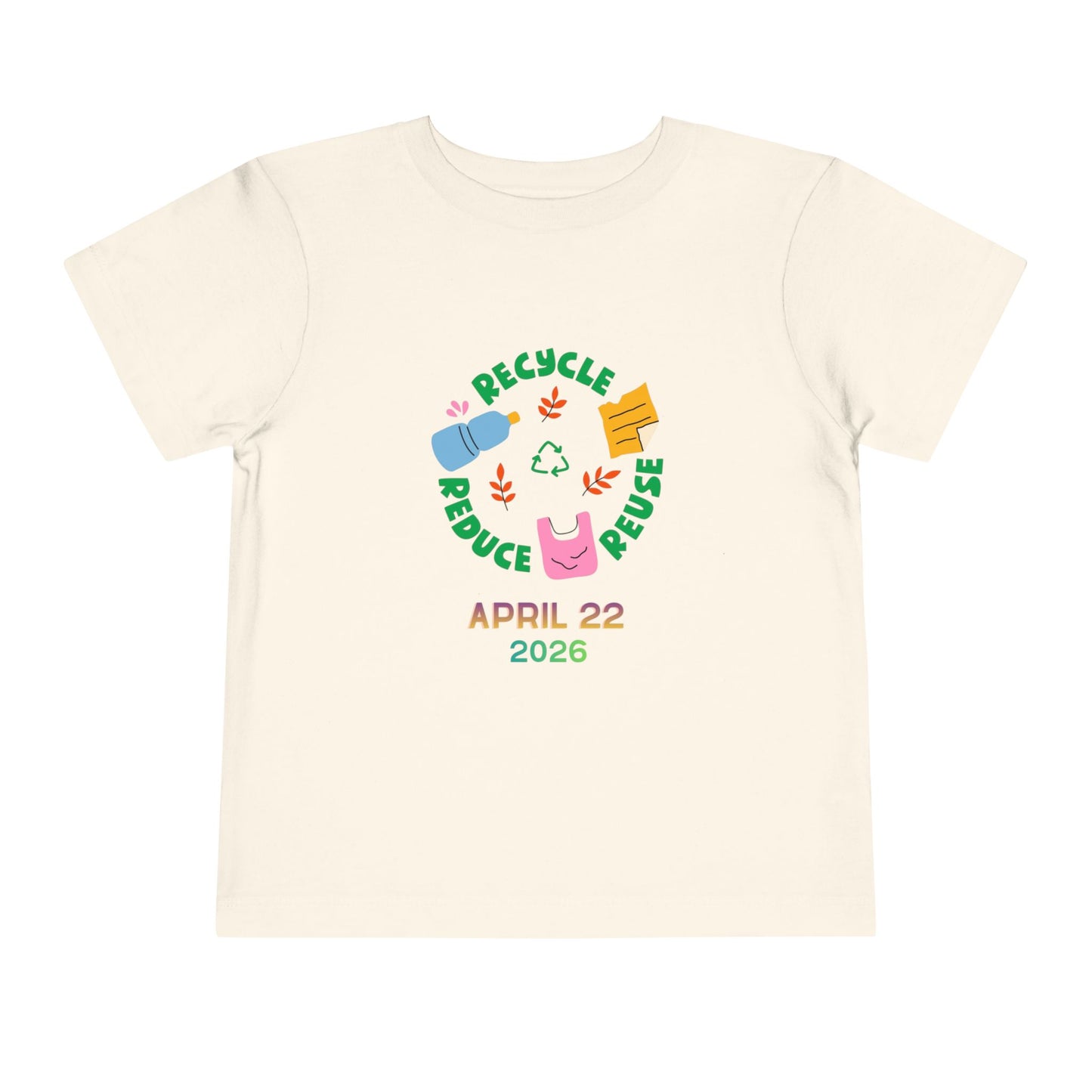 Toddler Tee — Earth Day “Recycle Reduce Reuse” April 22, 2026