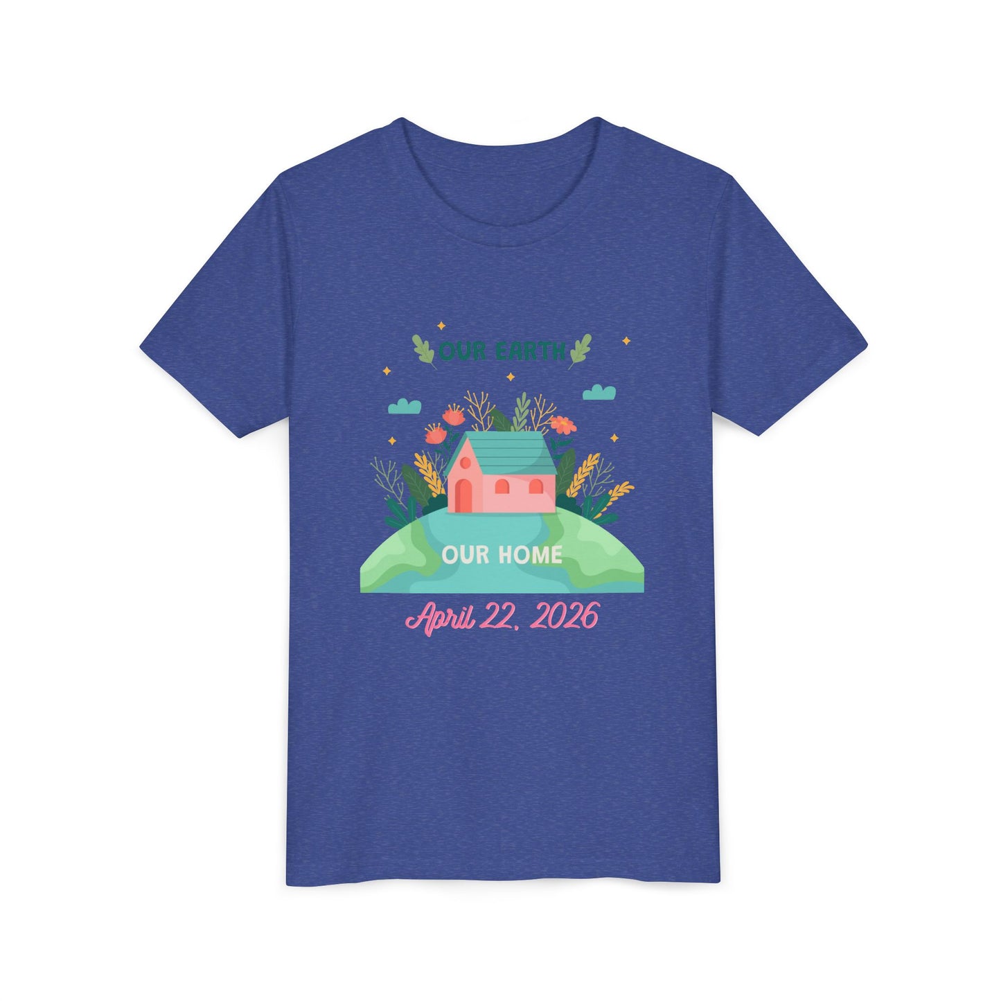 Youth Earth Day Tee - "Our Earth Our Home" Kids Short Sleeve Shirt (April 22, 2026)