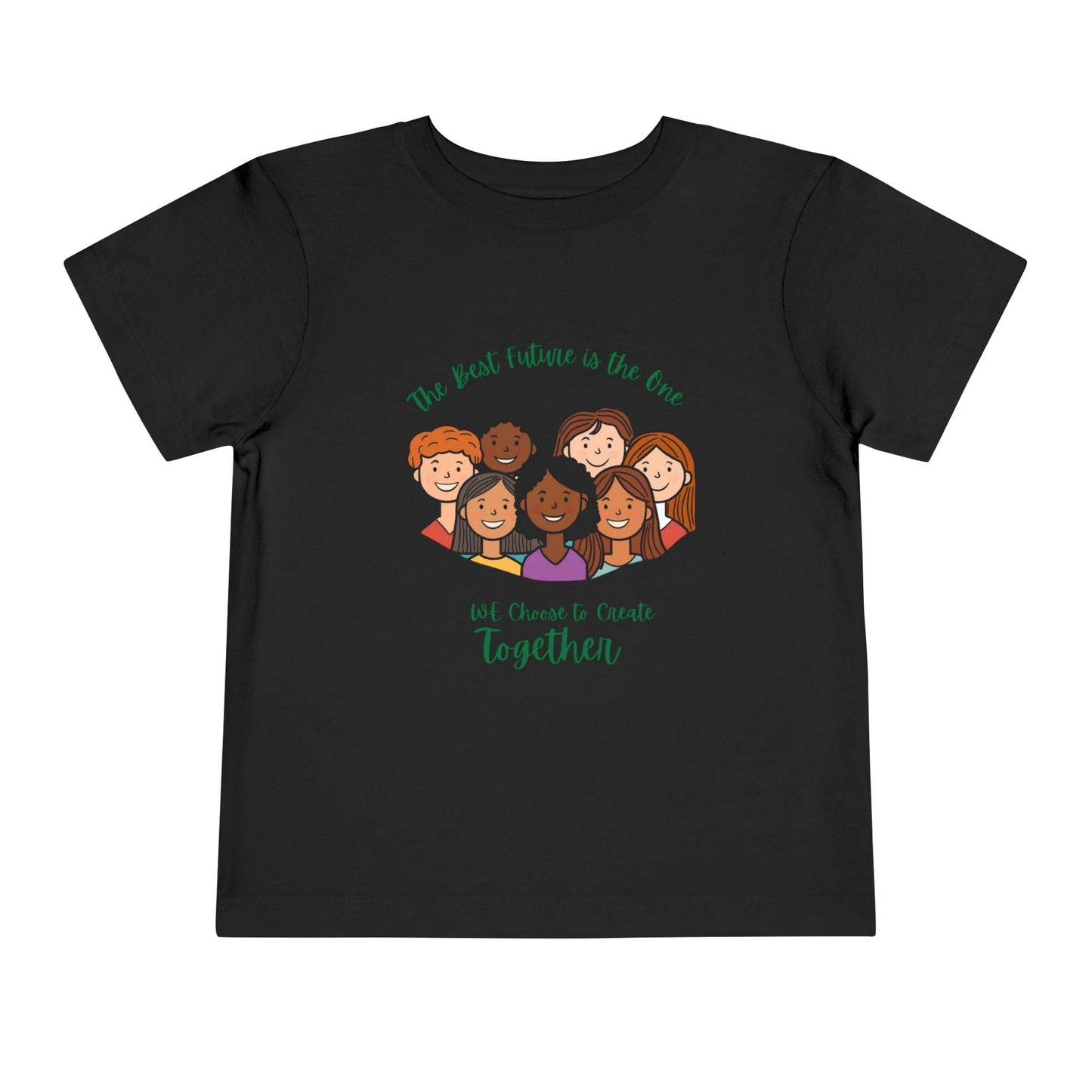 Toddler Tee — "We Choose to Create Together" Multicultural Kids Shirt Printify