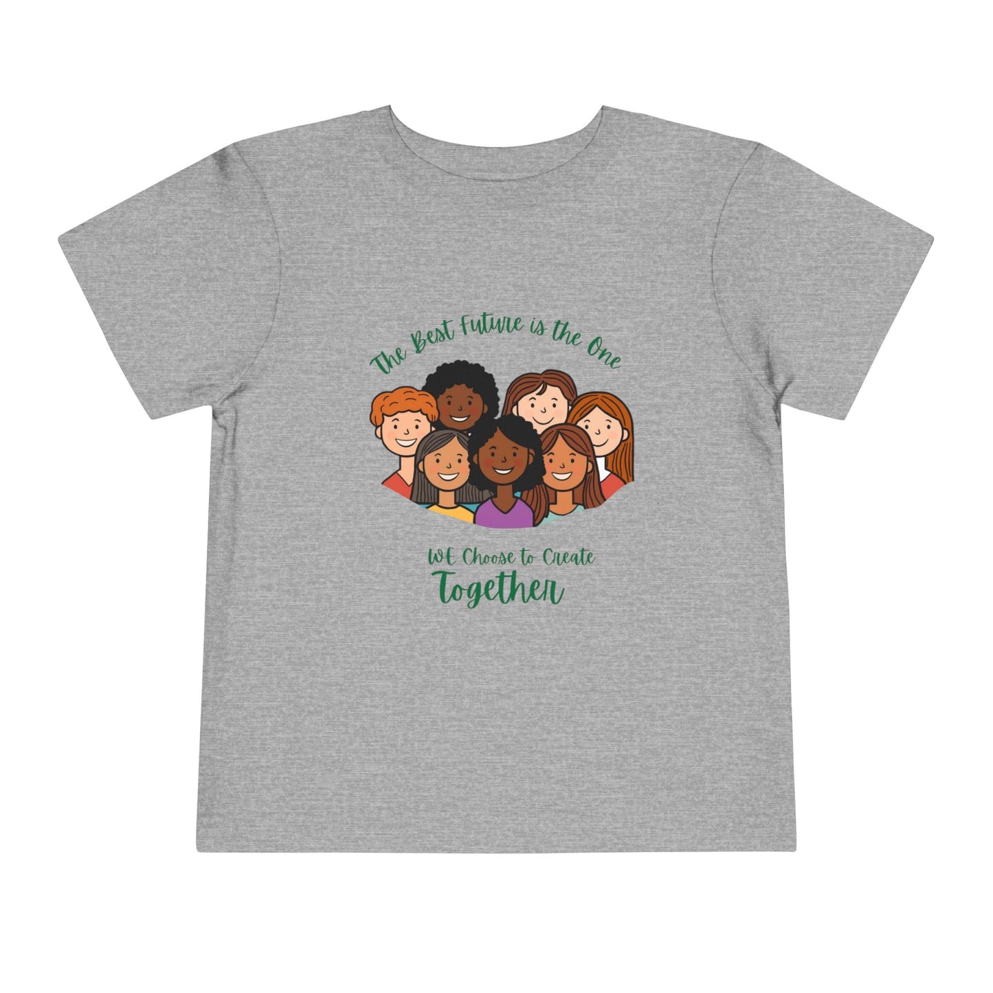 Toddler Tee — "We Choose to Create Together" Multicultural Kids Shirt Printify