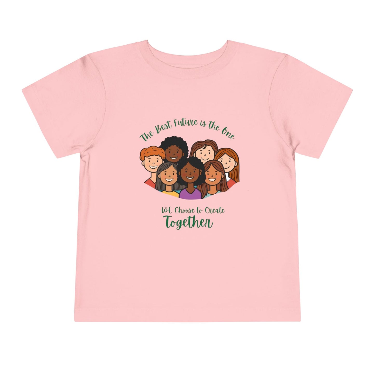 Toddler Tee — "We Choose to Create Together" Multicultural Kids Shirt Printify