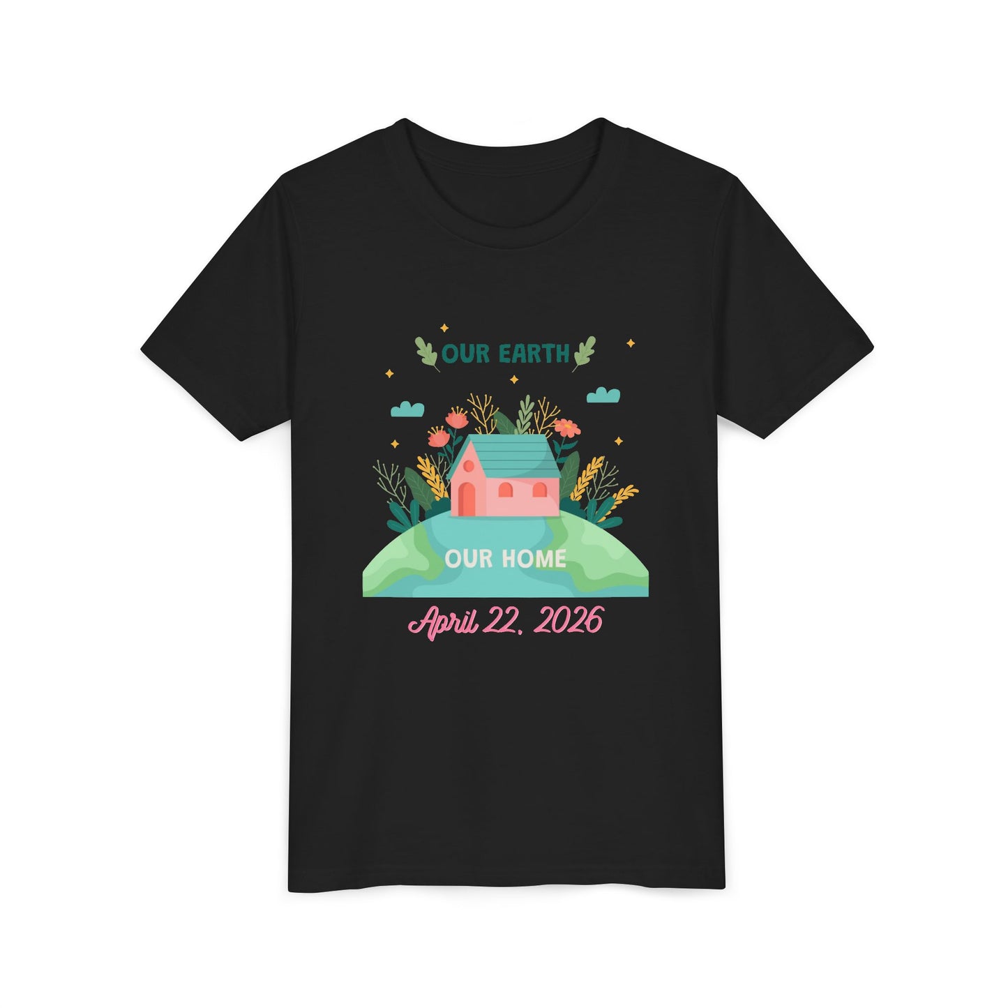 Youth Earth Day Tee - "Our Earth Our Home" Kids Short Sleeve Shirt (April 22, 2026)