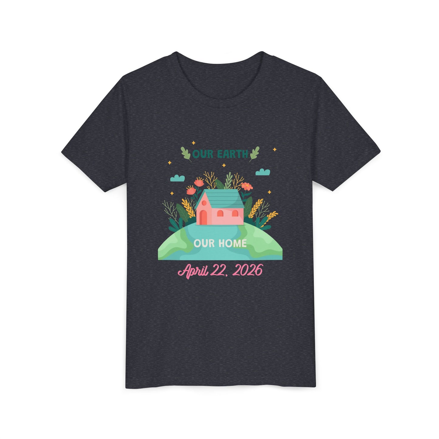 Youth Earth Day Tee - "Our Earth Our Home" Kids Short Sleeve Shirt (April 22, 2026)