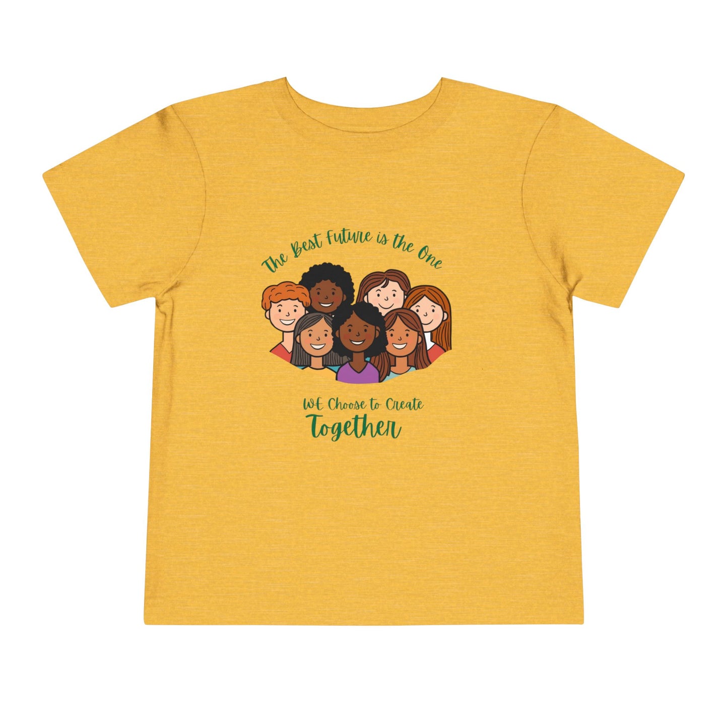 Toddler Tee — "We Choose to Create Together" Multicultural Kids Shirt
