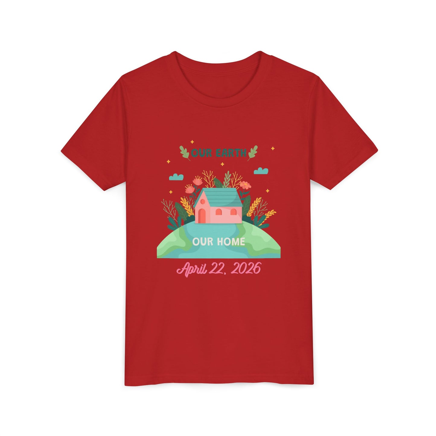 Youth Earth Day Tee - "Our Earth Our Home" Kids Short Sleeve Shirt (April 22, 2026)