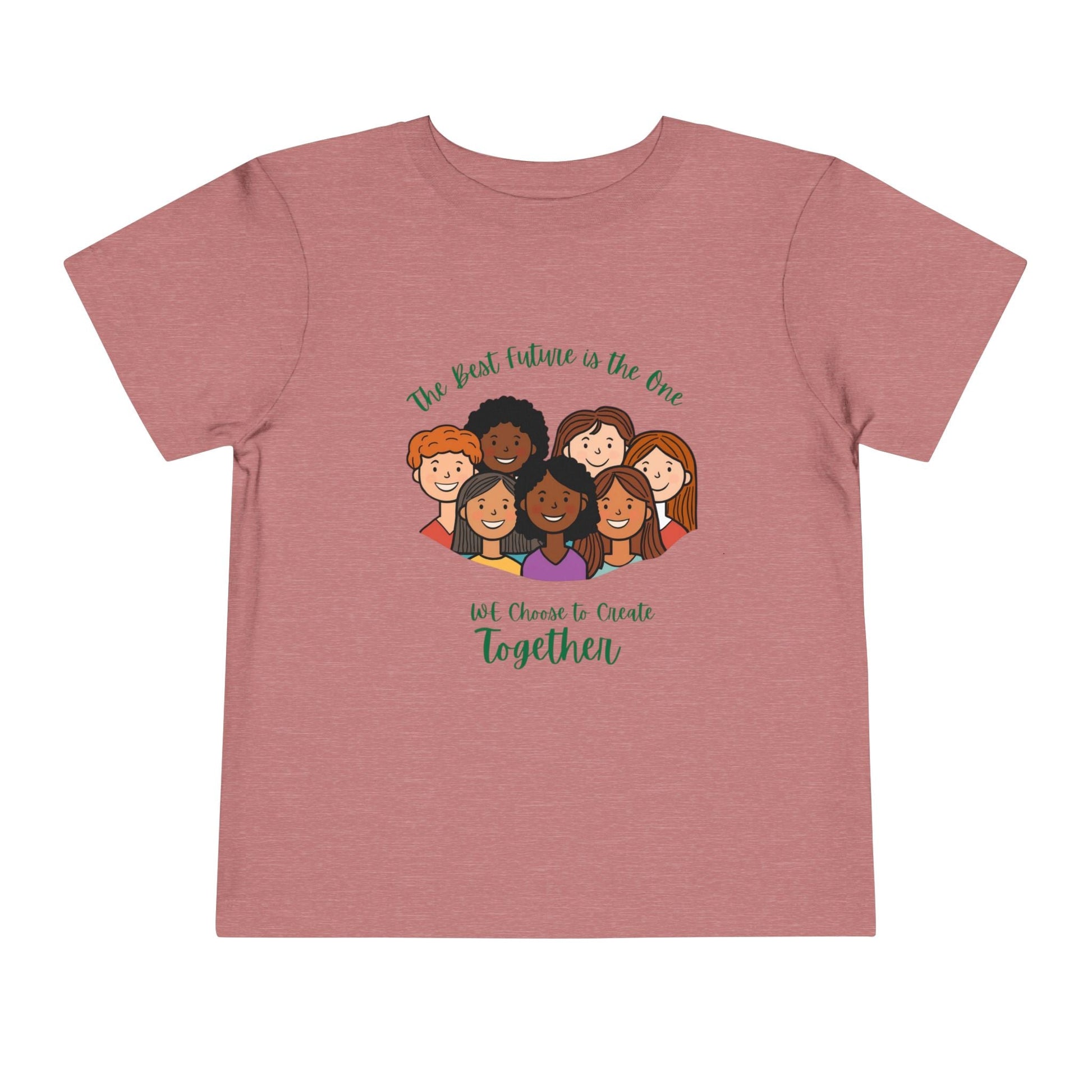 Toddler Tee — "We Choose to Create Together" Multicultural Kids Shirt Printify