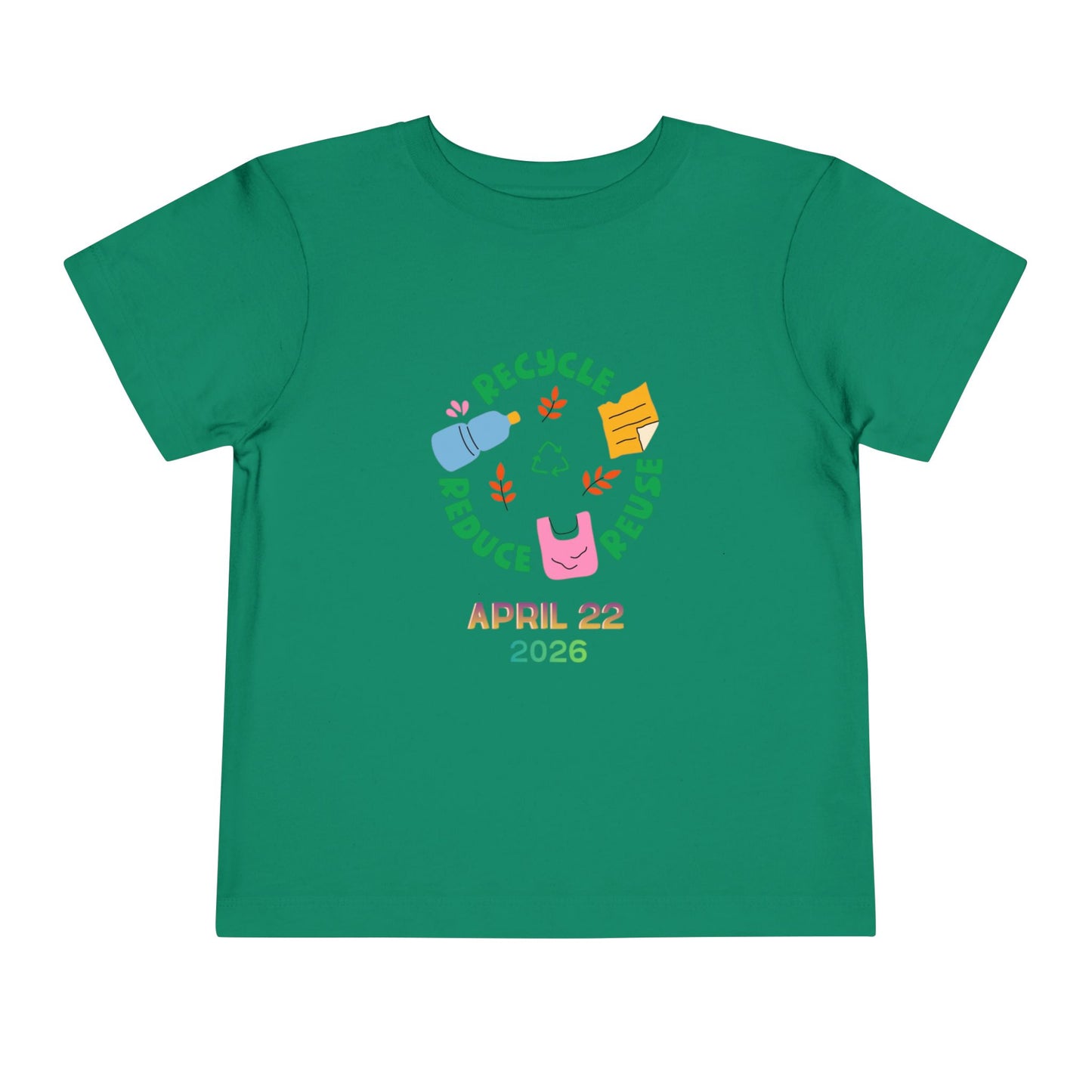 Toddler Tee — Earth Day “Recycle Reduce Reuse” April 22, 2026