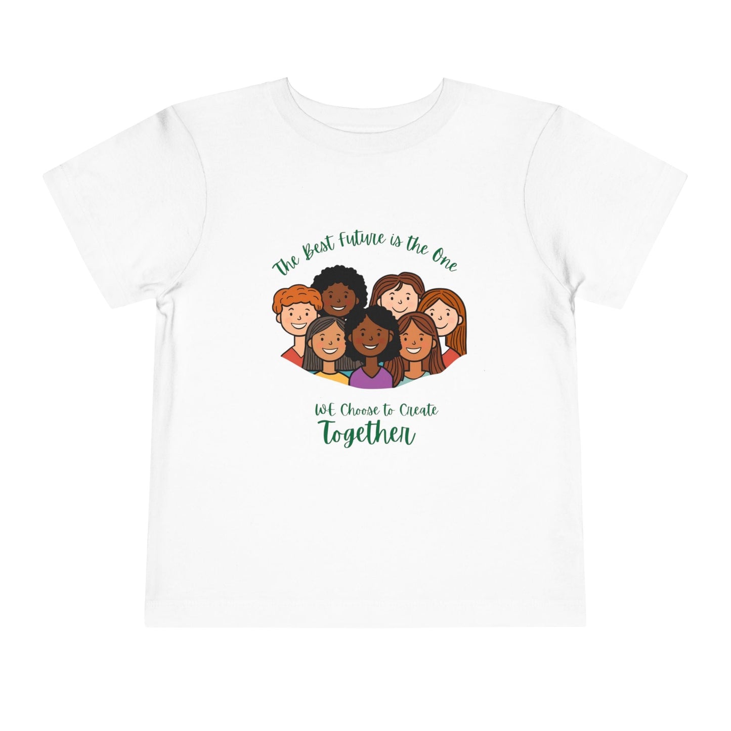 Toddler Tee — "We Choose to Create Together" Multicultural Kids Shirt Printify