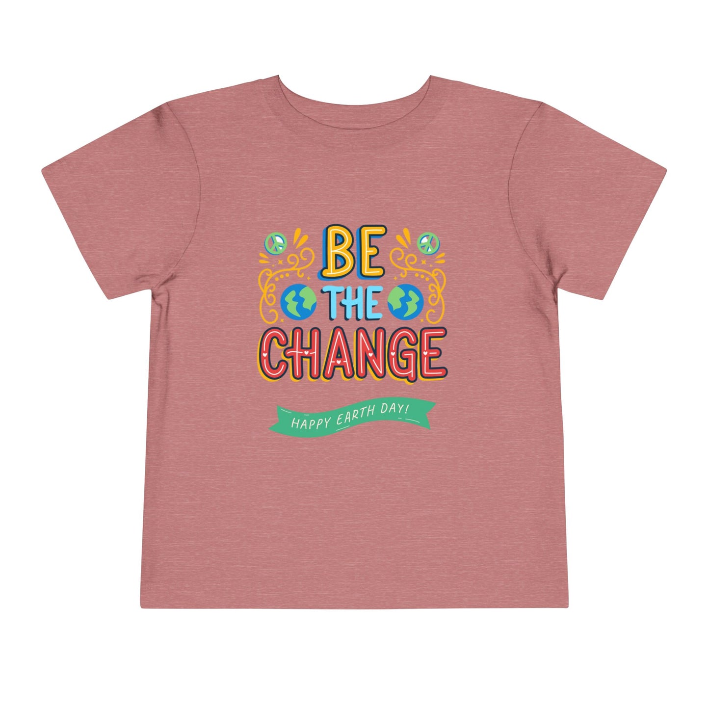 Toddler Tee – "Be the Change" Earth Day Kids Shirt
