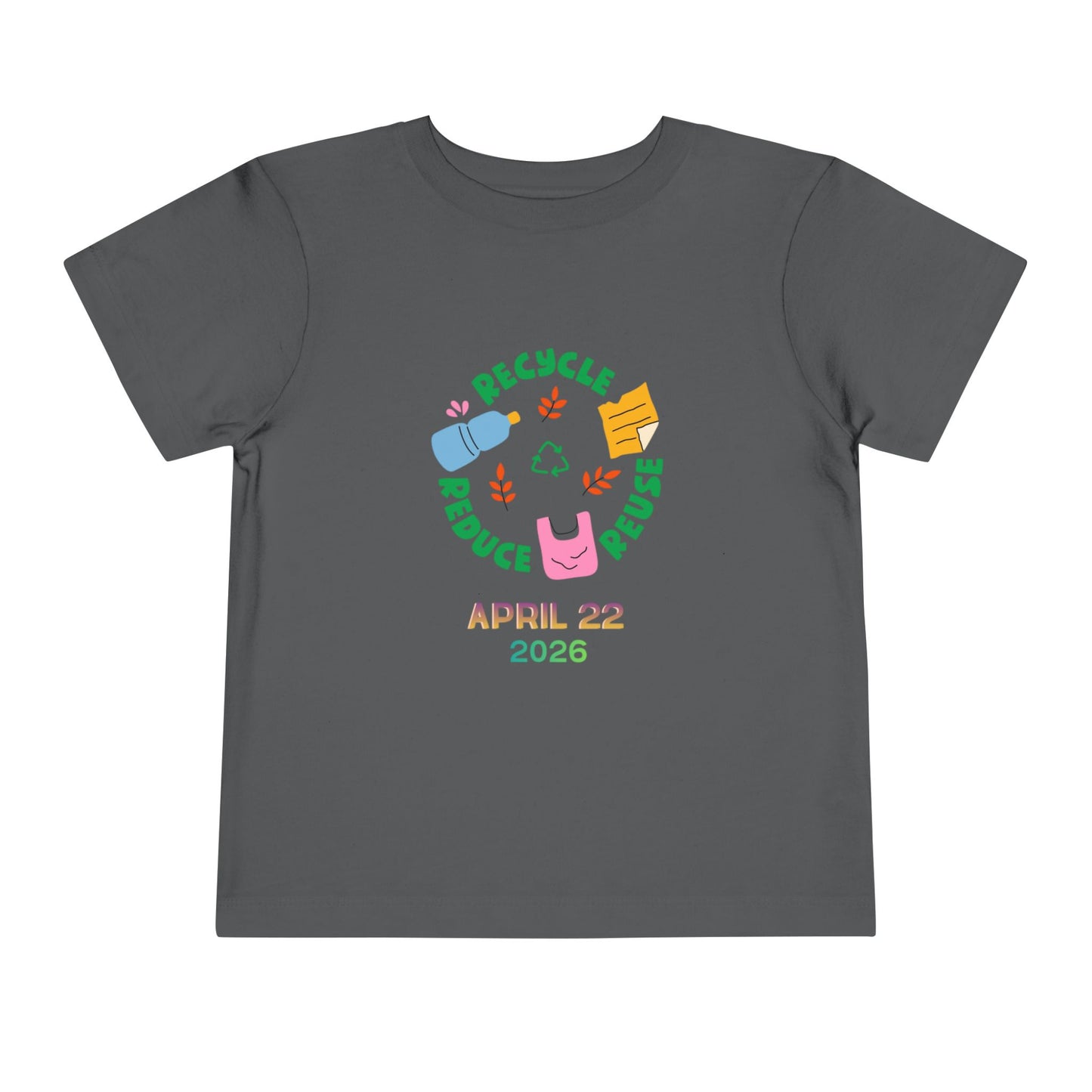Toddler Tee — Earth Day “Recycle Reduce Reuse” April 22, 2026