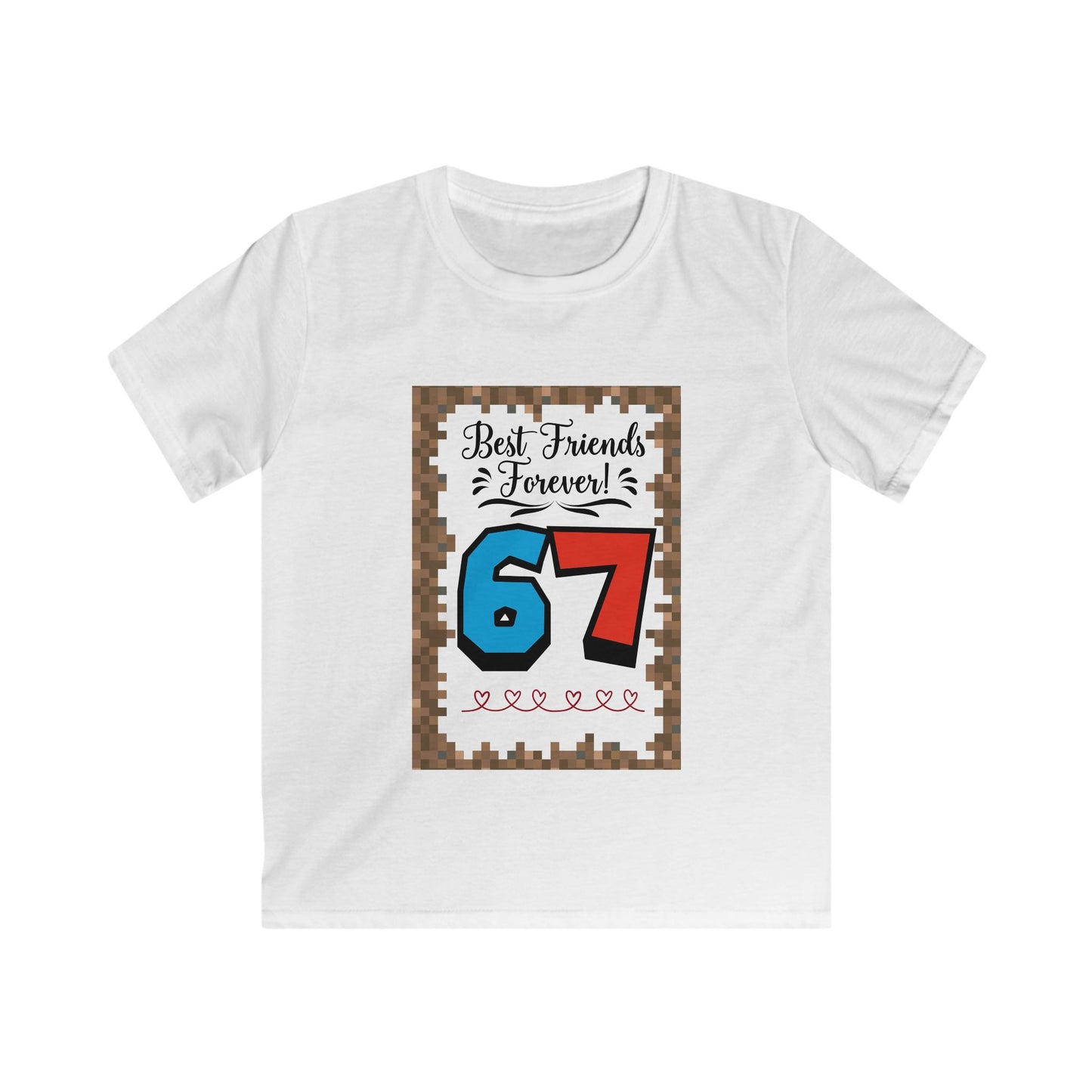 Kids Tee — "Best Friends Forever 67" / Happy Valentine’s Day Graphic