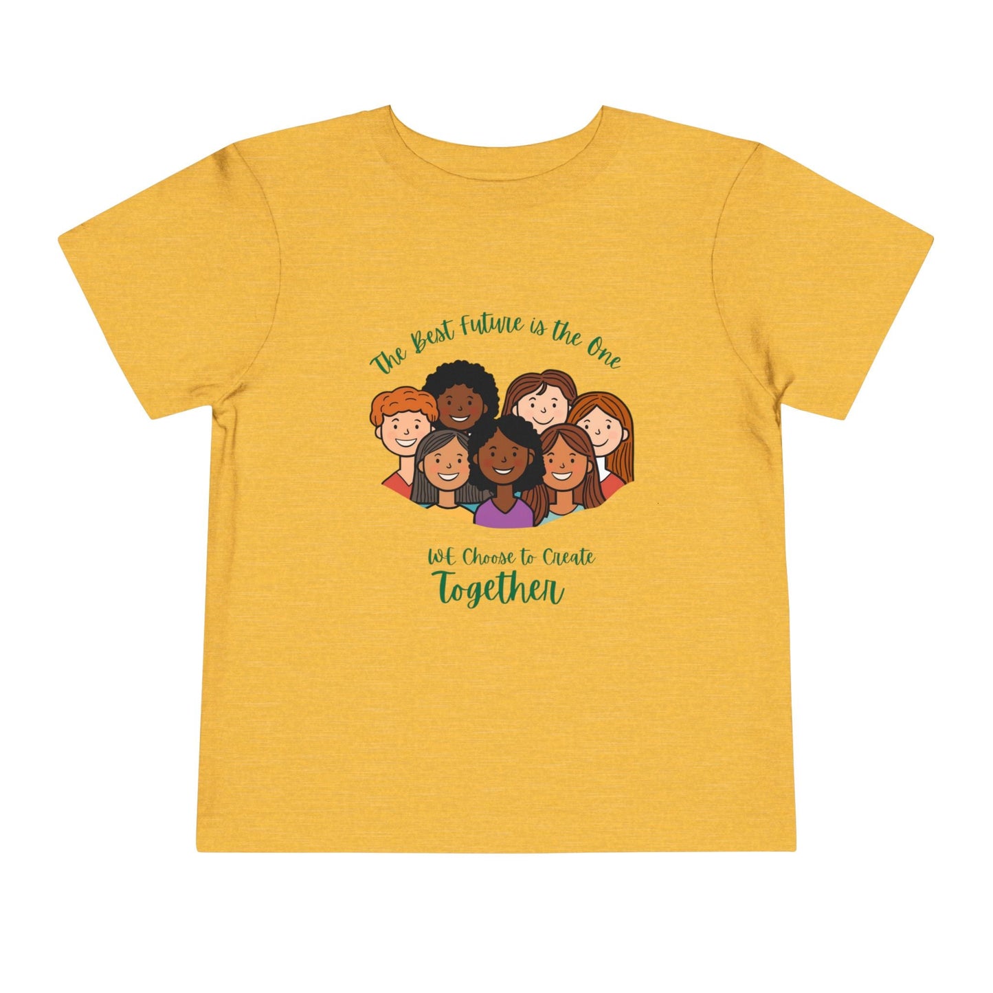 Toddler Tee — "We Choose to Create Together" Multicultural Kids Shirt Printify