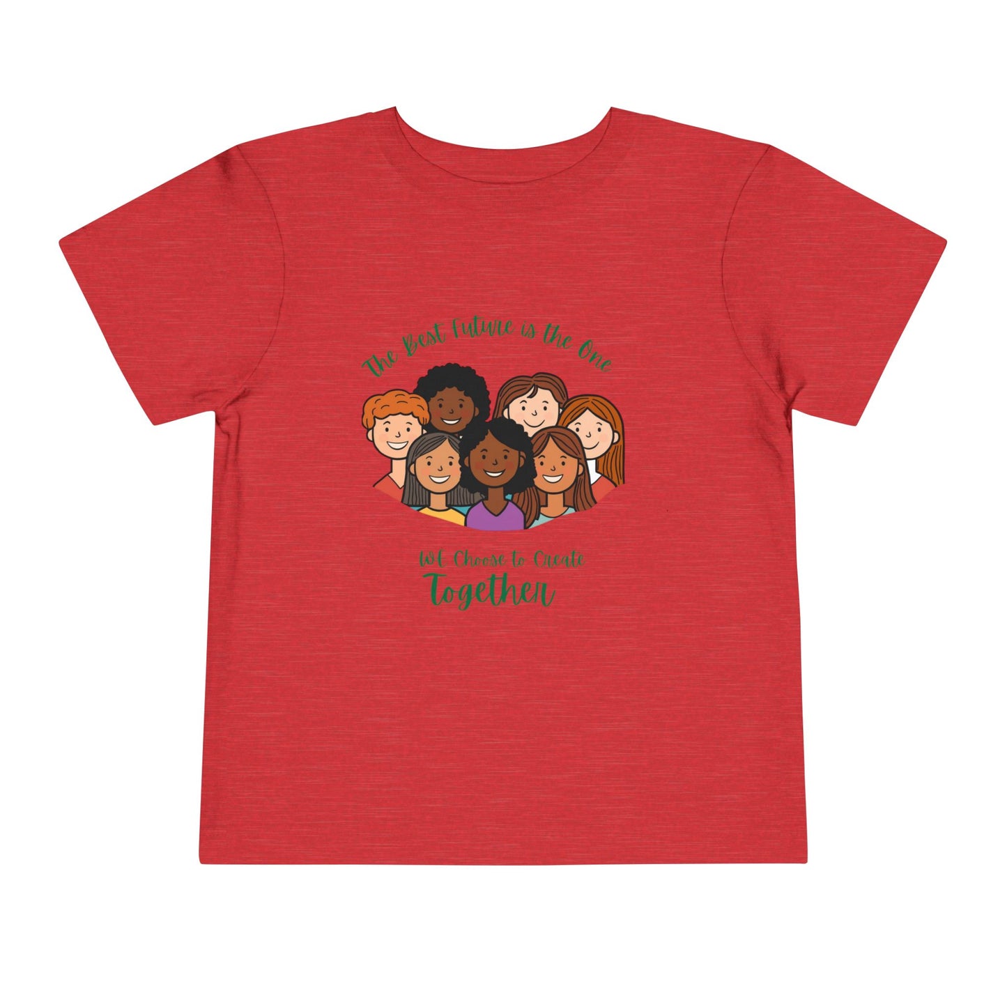 Toddler Tee — "We Choose to Create Together" Multicultural Kids Shirt