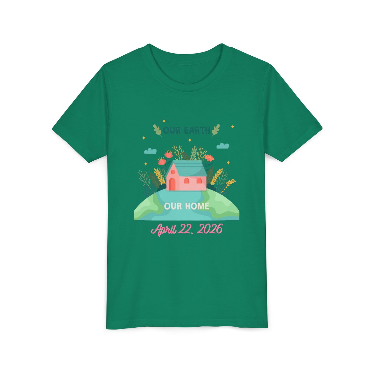 Youth Earth Day Tee - "Our Earth Our Home" Kids Short Sleeve Shirt (April 22, 2026)