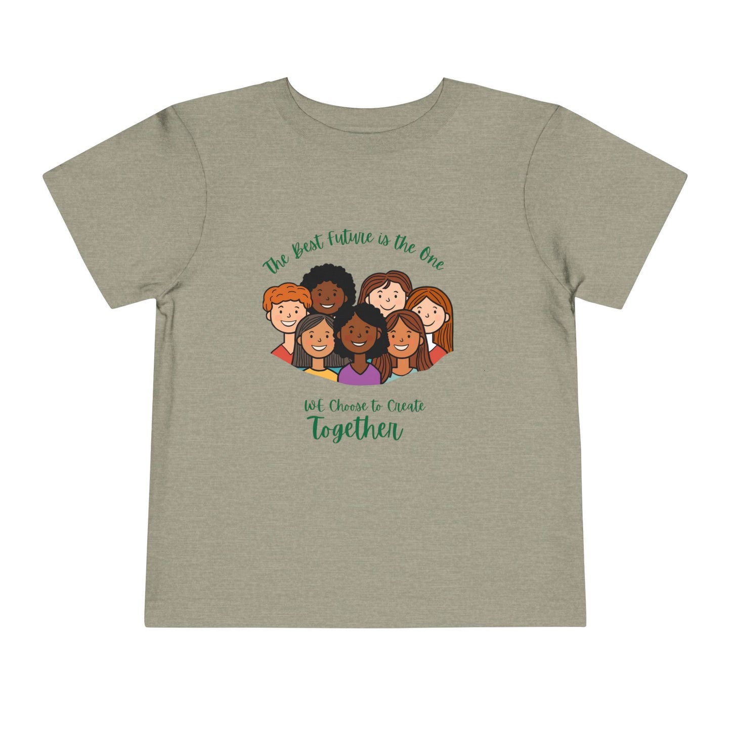 Toddler Tee — "We Choose to Create Together" Multicultural Kids Shirt