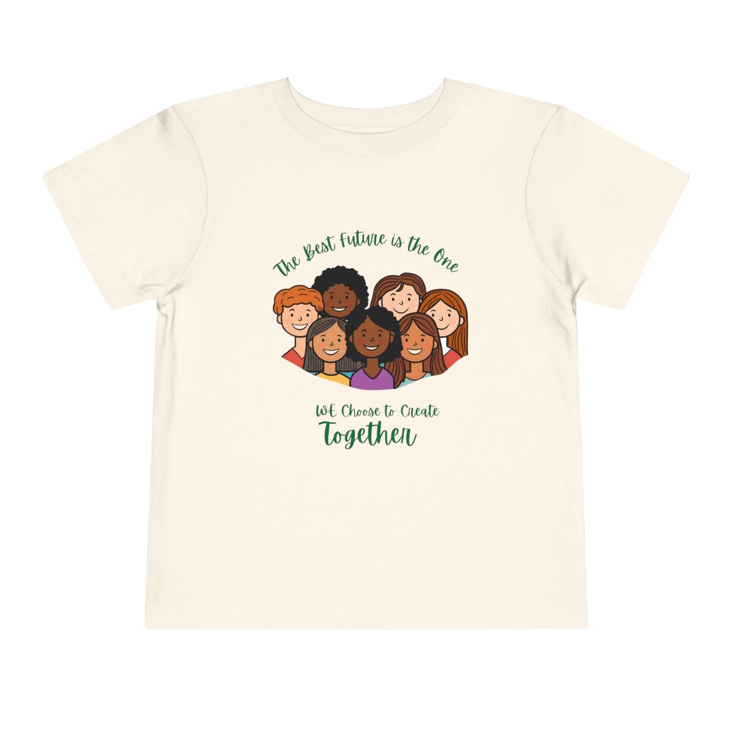 Toddler Tee — "We Choose to Create Together" Multicultural Kids Shirt Printify