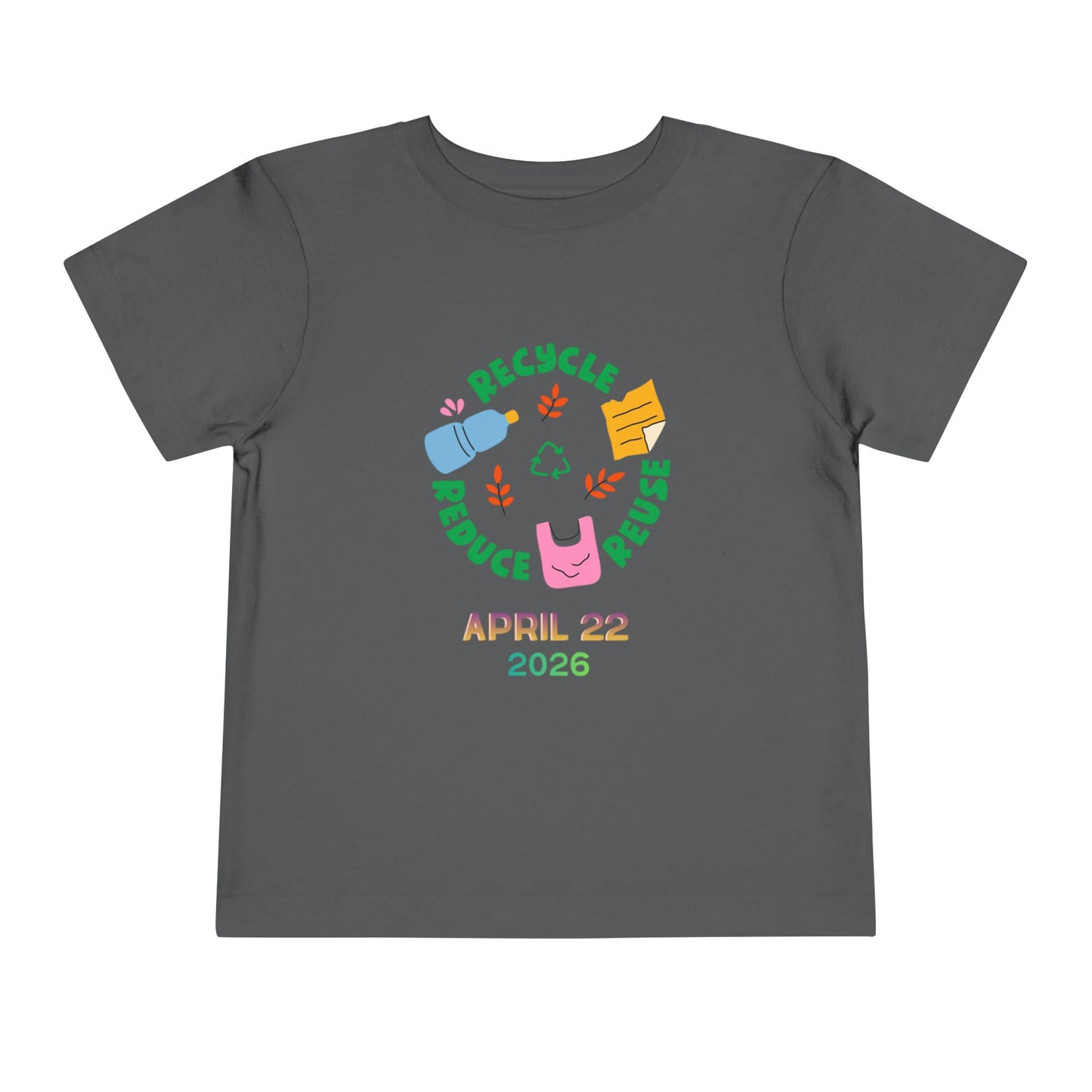 Soft cotton toddler tee with Recycle Reduce Reuse icons and April 22 2026 date. Perfect for Earth Day celebrations and eco-friendly kids. Sizes 2T-5T. Asphalt