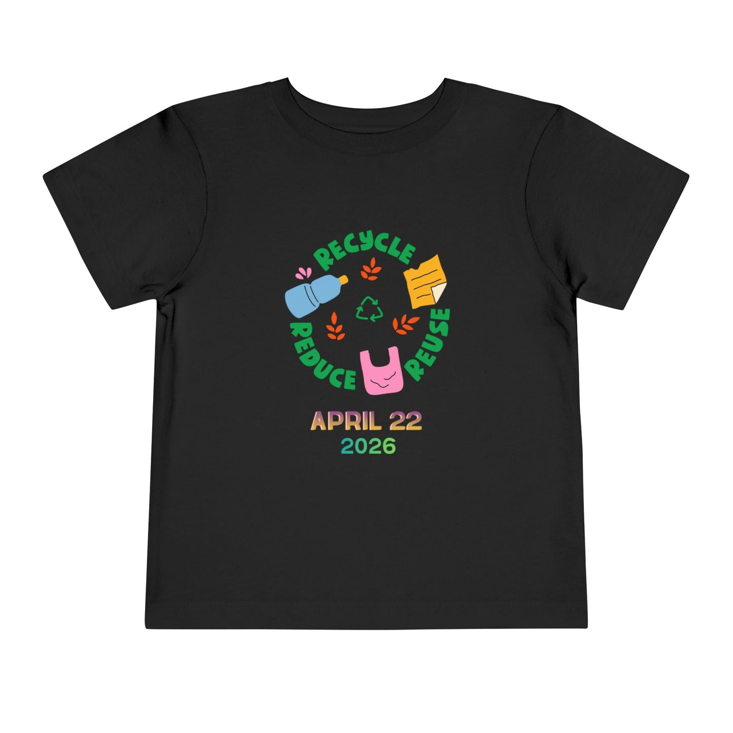 Soft cotton toddler tee with Recycle Reduce Reuse icons and April 22 2026 date. Perfect for Earth Day celebrations and eco-friendly kids. Sizes 2T-5T. Black