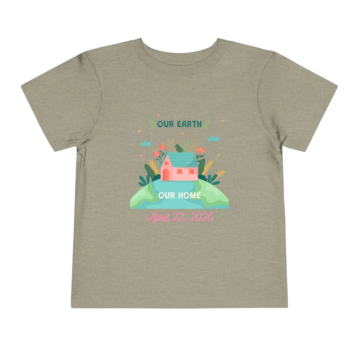 Soft cotton toddler tee with Our Earth Our Home design, house on green hill, and April 22 2026 date. Perfect for Earth Day celebrations. Sizes 2T-5T. Heather Stone